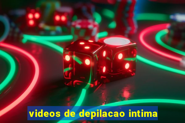 videos de depilacao intima